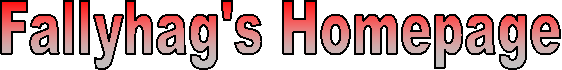 Fallyhag's Homepage